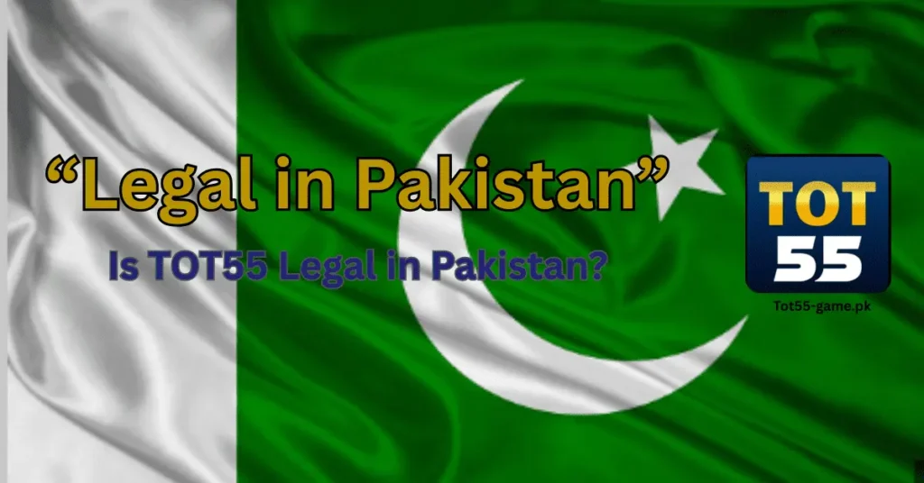 Is TOT55 Legal in Pakistan